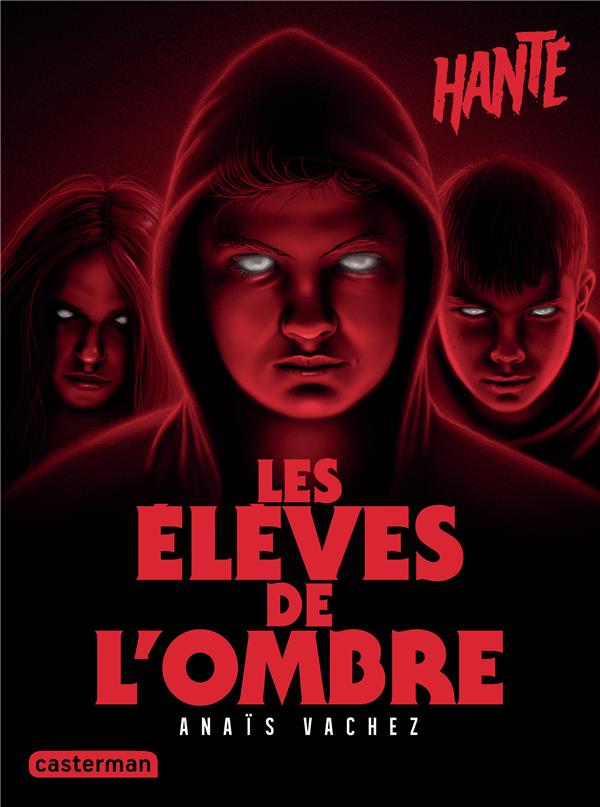HANTE - LES ELEVES DE L'OMBRE - NOUVELLE EDITION