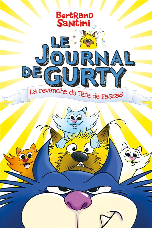 LE JOURNAL DE GURTY - T09 - LA REVANCHE DE TETE DE FESSES