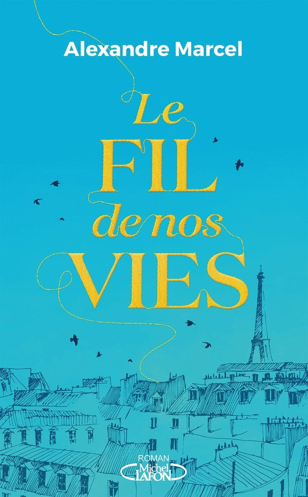 LE FIL DE NOS VIES