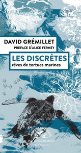 LES DISCRETES - REVES DE TORTUES MARINES