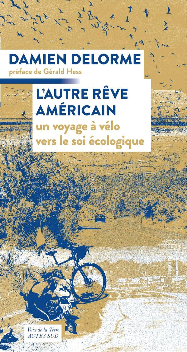 L'AUTRE REVE AMERICAIN - UN VOYAGE A VELO VERS LE SOI ECOLOGIQUE