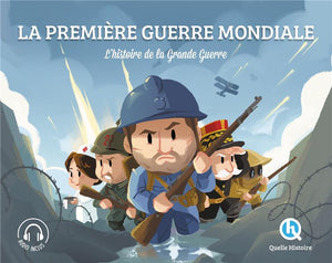 PREMIERE GUERRE MONDIALE (CLASSIQUE +) - L'HISTOIRE DE LA GRANDE GUERRE