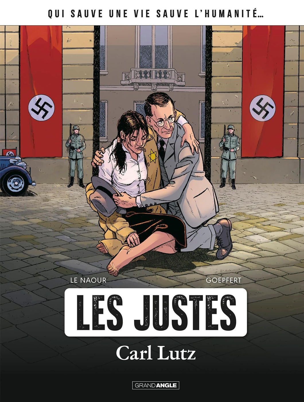LES JUSTES - T01 - CARL LUTZ - HISTOIRE COMPLETE