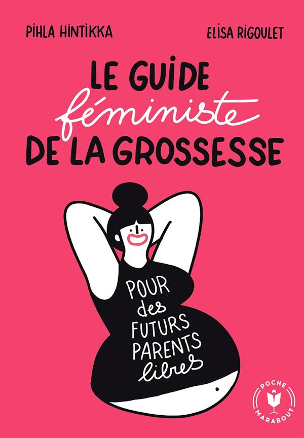 LE GUIDE FEMINISTE DE LA GROSSESSE