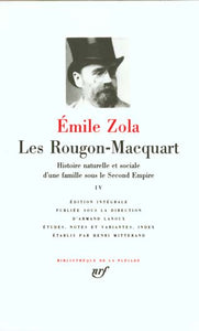 LES ROUGON-MACQUART - VOL04 - HISTOIRE NATURELLE ET SOCIALE D'UNE FAMILLE SOUS LE SECOND EMPIRE