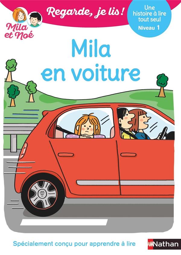 REGARDE JE LIS ! UNE HISTOIRE A LIRE TOUT SEUL - MILA EN VOITURE NIV1