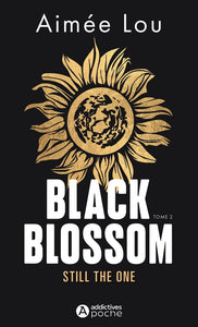 BLACK BLOSSOM 2 - STILL THE ONE