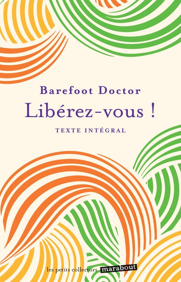 LIBEREZ-VOUS, BAREFOOT DOCTOR