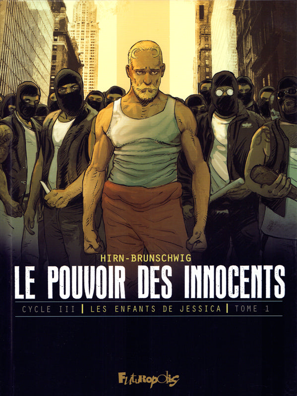 LE POUVOIR DES INNOCENTS, CYCLE III - VOL01 - LE DISCOURS
