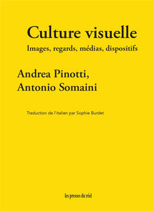 CULTURE VISUELLE - IMAGES, REGARDS, MEDIAS, DISPOSITIFS