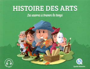 HISTOIRE DES ARTS (CLASSIQUE +) - LES OEUVRES A TRAVERS LE TEMPS