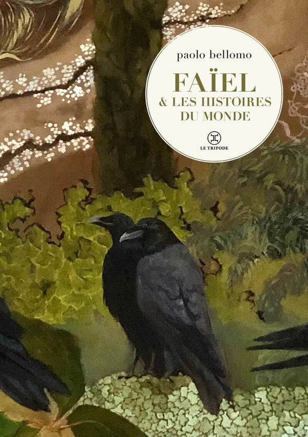 FAIEL ET LES HISTOIRES DU MONDE