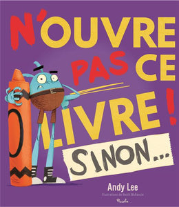 N'OUVRE PAS CE LIVRE ! SINON...