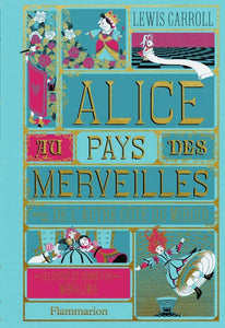 ALICE AU PAYS DES MERVEILLES SUIVI DE L'AUTRE COTE DU MIROIR - ILLUSTRE ET ANIME PAR MINALIMA