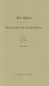 LES TIGES, DIX FACONS DE LES PREPARER
