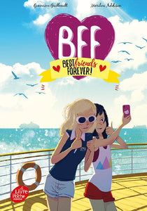 BFF BEST FRIENDS FOREVER - TOME 3 - CROISIERE MOUVEMENTEE