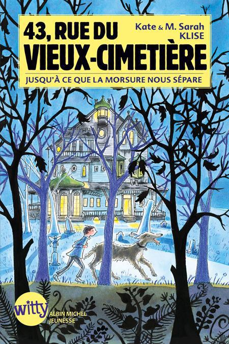 43, RUE DU VIEUX-CIMETIERE - LIVRE 3 - JUSQU'A CE QUE LA MORSURE NOUS SEPARE