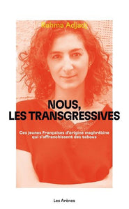 NOUS LES TRANSGRESSIVES