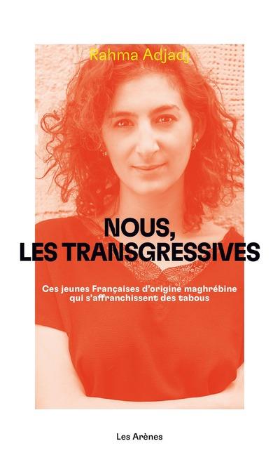 NOUS LES TRANSGRESSIVES