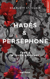 HADES ET PERSEPHONE - TOME 04 - A TOUCH OF CHAOS