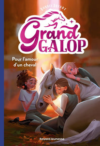 GRAND GALOP, TOME 02 - POUR L'AMOUR D'UN CHEVAL