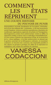 COMMENT LES ETATS REPRIMENT - UNE COURTE HISTOIRE DU POUVOIR DE PUNIR