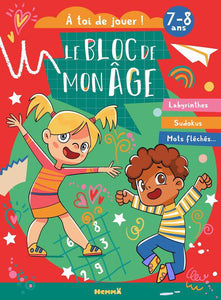 LE BLOC DE MON AGE (7-8 ANS) - A TOI DE JOUER ! (FILLE GARCON FOND ROUGE ET VERT) - LABYRINTHES, SUD