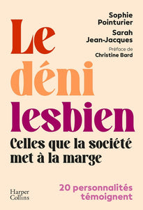 LE DENI LESBIEN - CELLES QUE LA SOCIETE MET A LA MARGE