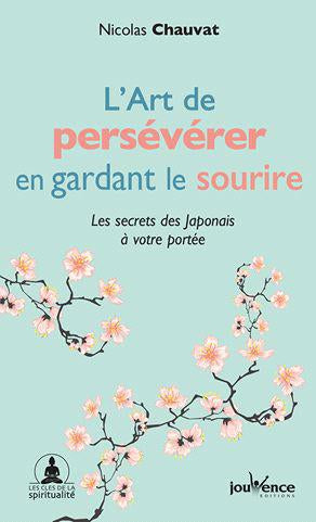 GENKI : LES DIX REGLES D'OR DES JAPONAIS - PERSEVERER EN DONNANT DU SENS A SA VIE