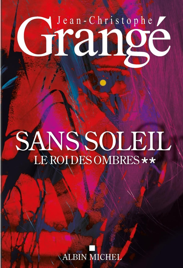 SANS SOLEIL - TOME 2 - LE ROI DES OMBRES