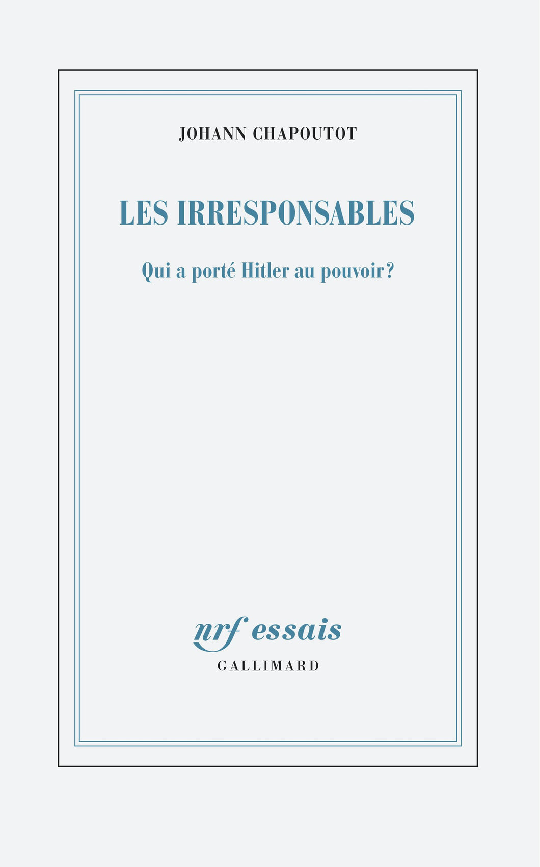 LES IRRESPONSABLES - QUI A PORTE HITLER AU POUVOIR ?