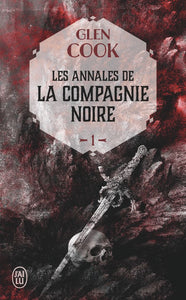 LES ANNALES DE LA COMPAGNIE NOIRE - T01 - LA COMPAGNIE NOIRE