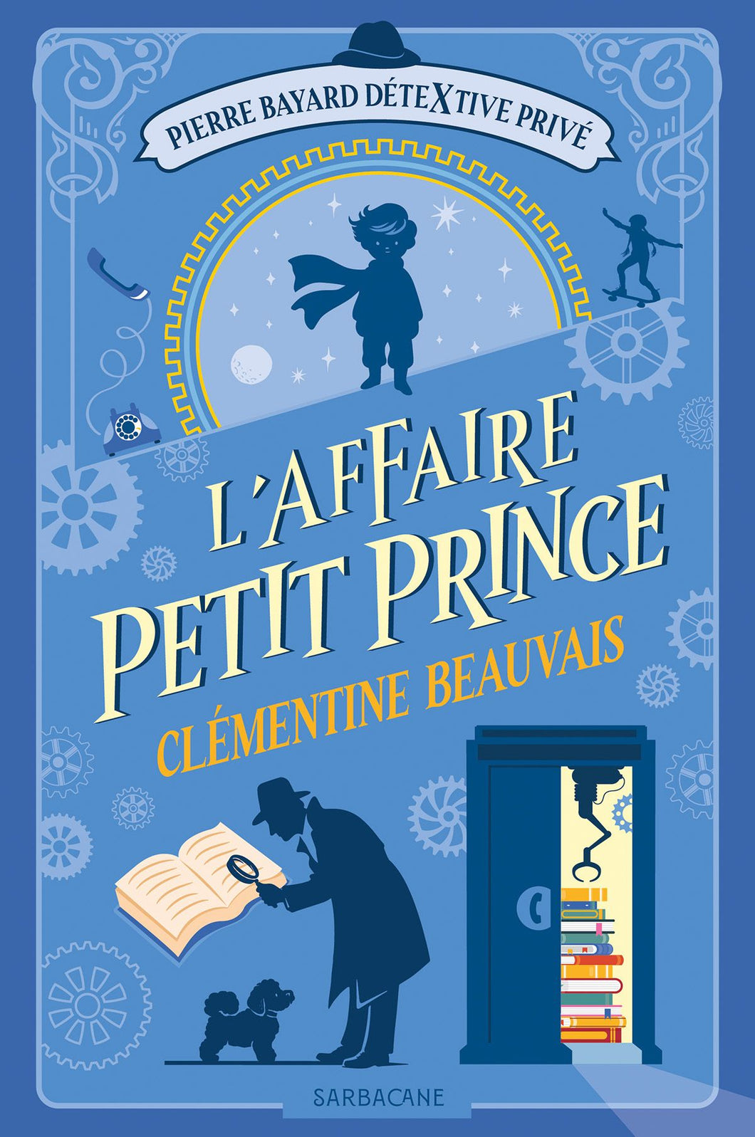 PIERRE BAYARD, DETEXTIVE PRIVE - T01 - L'AFFAIRE PETIT PRINCE