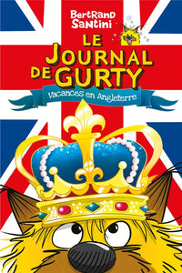 LE JOURNAL DE GURTY - T10 - VACANCES EN ANGLETERRE