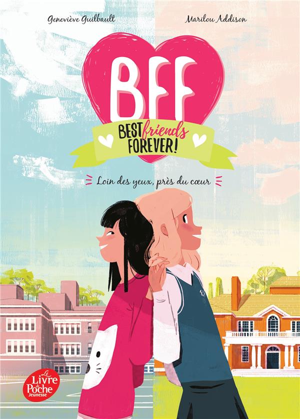 BFF BEST FRIENDS FOREVER - TOME 1 - LOIN DES YEUX, PRES DU COEUR