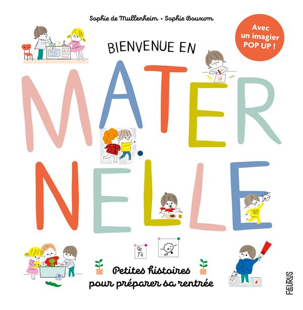 BIENVENUE EN MATERNELLE ! PETITES HISTOIRES POUR PREPARER SA RENTREE