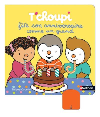 T'CHOUPI FETE SON ANNIVERSAIRE COMME UN GRAND