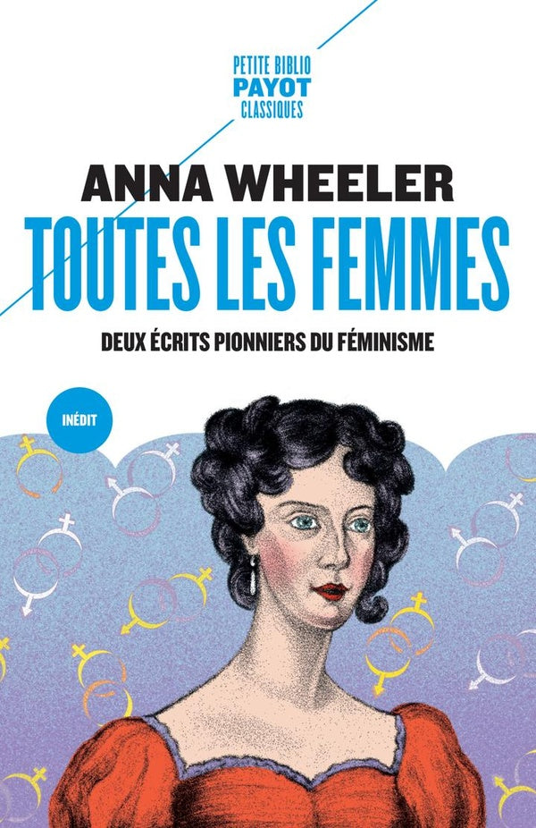 TOUTES LES FEMMES - DEUX TEXTES PIONNIERS DU FEMINISME