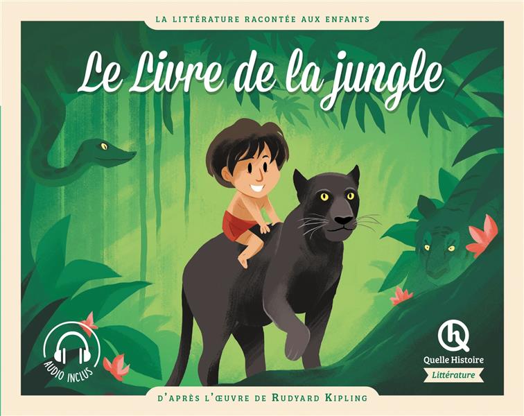 LE LIVRE DE LA JUNGLE - D'APRES L'OEUVRE DE RUDYARD KIPLING