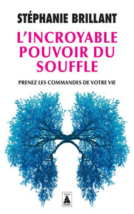 L'INCROYABLE POUVOIR DU SOUFFLE - PRENEZ LES COMMANDES DE VOTRE VIE - ILLUSTRATIONS, NOIR ET BLANC