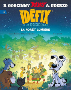 IDEFIX ET LES IRREDUCTIBLES TOME 6 - LA FORET LUMIERE