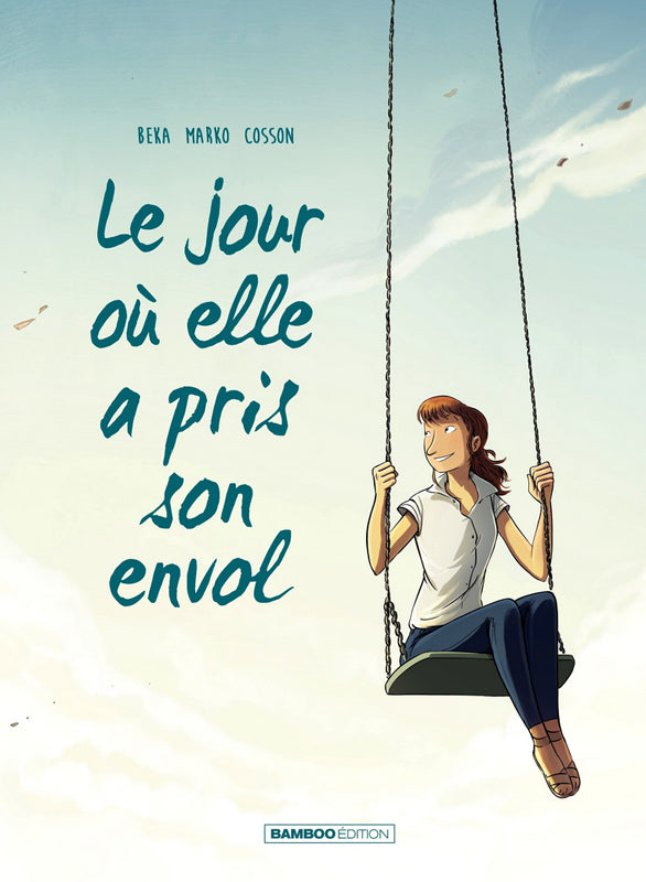 LE JOUR OU... - TOME 02 - ELLE A PRIS SON ENVOL