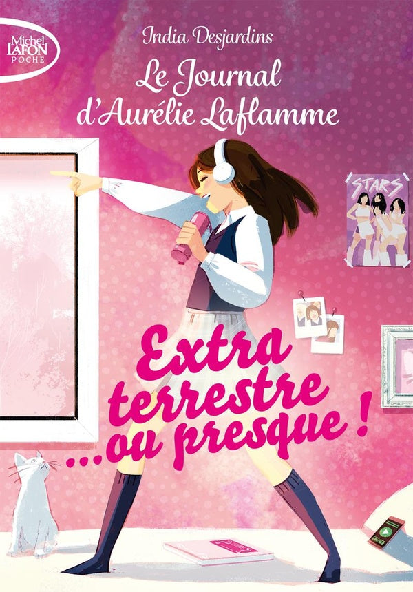 LE JOURNAL D'AURELIE LAFLAMME - TOME 1 EXTRATERRESTRE... OU PRESQUE !