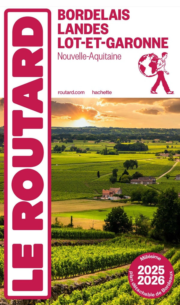GUIDE DU ROUTARD BORDELAIS, LANDES ET LOT-ET-GARONNE 2025/26