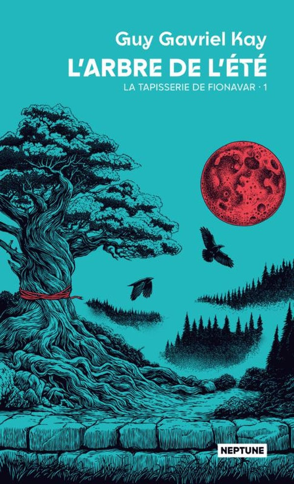 LA TAPISSERIE DE FIONAVAR - T01 - L'ARBRE DE L'ETE - LA TAPISSERIE DE FIONAVAR