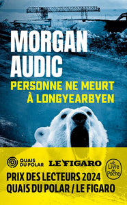 PERSONNE NE MEURT A LONGYEARBYEN