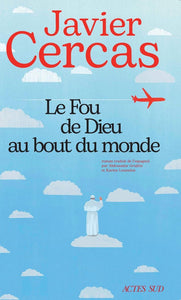 LE FOU DE DIEU AU BOUT DU MONDE