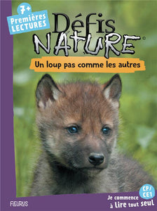 DEFIS NATURE - PREMIERES LECTURES - UN LOUP PAS COMME LES AUTRES