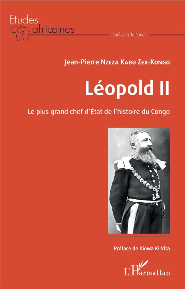 LEOPOLD II LE PLUS GRAND CHEF D'ETAT DE L'HISTOIRE DU CONGO