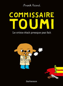 COMMISSAIRE TOUMI - LE CRIME ETAIT PRESQUE PAS FAIT